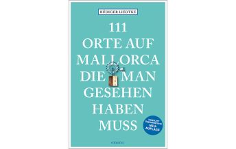 Reiseführer Spanien 111 Orte auf Mallorca die man gesehen haben muss Emons Verlag