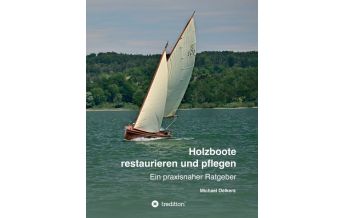 Training and Performance Holzboote restaurieren und pflegen tredition Verlag