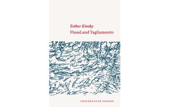 Geografie FlussLand Tagliamento Friedenauer Presse