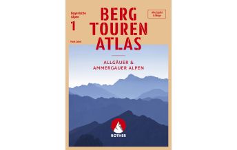 Bergtourenatlas Bayerische Alpen - Band 1: Allgäuer & Ammergauer Alpen Bergverlag Rother