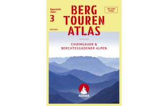 Bergtourenatlas Bayerische Alpen - Band 3: Chiemgauer und Berchtesgadener Alpen Bergverlag Rother