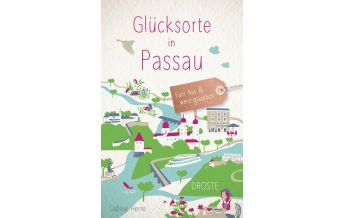 Reiseführer Deutschland Glücksorte in Passau Droste Verlag