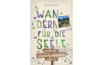 Wanderführer Spanische Pyrenäen. Wandern für die Seele Droste Verlag