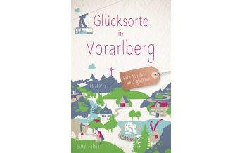 Travel Guides Glücksorte in Vorarlberg Droste Verlag