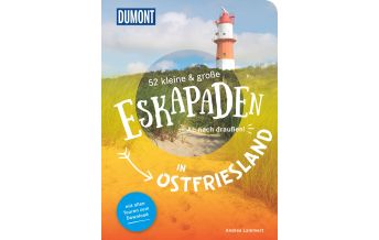 Reiseführer Deutschland 52 kleine & große Eskapaden in Ostfriesland DuMont Reiseverlag