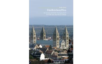 Reiseführer Ungarn Fünfkirchen - Pécs Schnell & Steiner Verlag GmbH