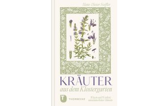 Naturführer Kräuter aus dem Klostergarten Jan Thorbecke Verlag