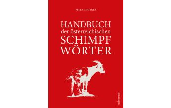 Sprachführer Handbuch der österreichischen Schimpfwörter Ueberreuter