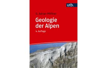 Geologie und Mineralogie Geologie der Alpen UTB für Wissenschaft Uni-Taschenbücher GmbH