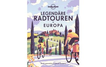 Radführer Lonely Planet Legendäre Radtouren in Europa Mairs Geographischer Verlag Kurt Mair GmbH. & Co.