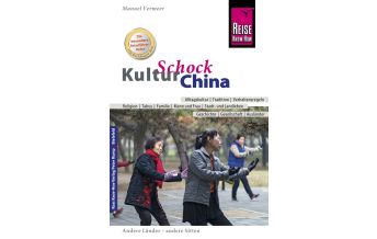 Reiseführer China Reise Know-How KulturSchock China Reise Know-How
