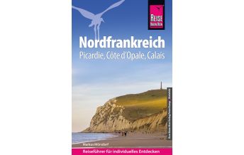Reiseführer Frankreich Reise Know-How Reiseführer Nordfrankreich - Picardie, Côté d'Opale, Calais Reise Know-How