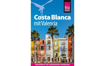 Travel Guides Europe Reise Know-How Reiseführer Costa Blanca mit Valencia Reise Know-How
