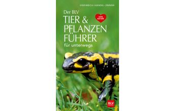 Naturführer Der BLV Tier & Pflanzenführer BLV Verlagsgesellschaft mbH