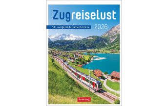 Kalender Zugreiselust Wochen-Kulturkalender 2026 - 53 unvergessliche Reiseerlebnisse Athesia Kalenderverlag