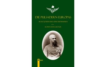 Railway Die Pulsadern Europas. Kaiser Franz Joseph und seine Eisenbahnen Verlag Berger