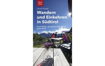 Hotel- und Restaurantführer Wandern und Einkehren in Südtirol Folio Verlag
