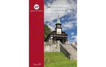 Long Distance Hiking Weg des Friedens von den Alpen bis zur Adria Drava Verlag