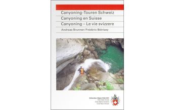 Canyoning Canyoning-Touren Schweiz Schweizer Alpin Club