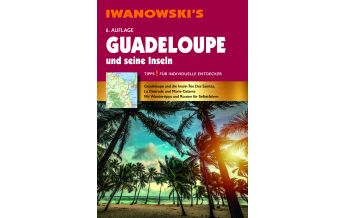 Travel Guides Guadeloupe und seine Inseln - Reiseführer von Iwanowski Iwanowski GmbH. Reisebuchverlag