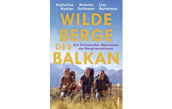 Bergerzählungen Wilde Berge des Balkan Ullstein Verlag