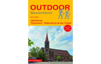 Weitwandern Jakobsweg Tillyschanz - Rothenburg ob der Tauber Conrad Stein Verlag