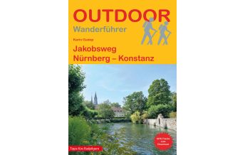 Way of St. James / Camino de Santiago Jakobsweg Nürnberg – Konstanz Conrad Stein Verlag