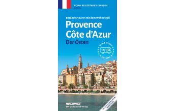 Campingführer Entdeckertouren mit dem Wohnmobil Provence Cote d' Azur Der Osten Womo-Verlag