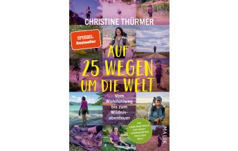 Auf 25 Wegen um die Welt Malik Verlag
