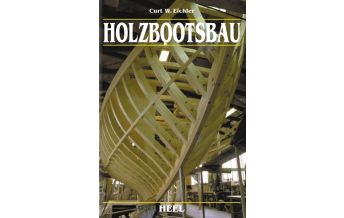 Ausbildung und Praxis Holzbootsbau Heel Verlag GmbH Abt. Verlag