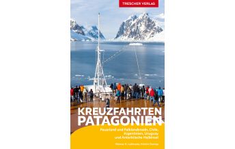 Travel Guides Reiseführer Kreuzfahrten Patagonien, Feuerland und Falklandinseln Trescher Verlag