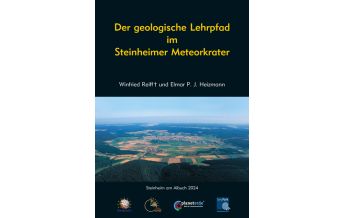 Geologie und Mineralogie Der geologische Lehrpfad im Steinheimer Meteorkrater Dr. Friedrich Pfeil Verlag