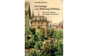 Reiseführer Österreich Im Cottage von Währing /Döbling Edition Weinviertel