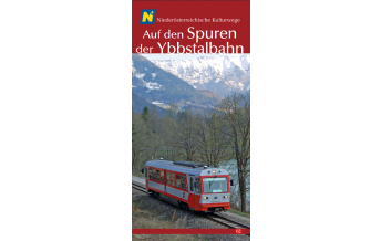 Travel Guides Europe Auf den Spuren der Ybbstalbahn NÖ Institut für Landeskunde