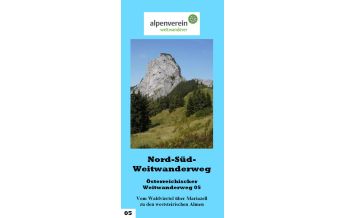 Weitwandern Nord-Süd-Weg - Führer zum Österreichischen Weitwanderweg 05 ÖAV Sektion Weitwanderer