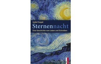 Climbing Stories Sternennacht – Eine Geschichte vom Leben und Schreiben AS Verlag & Buchkonzept AG