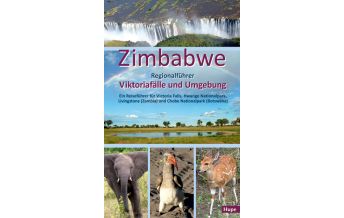 Reiseführer Zimbabwe: Regionalführer Viktoriafälle und Umgebung Ilona Hupe Verlag