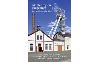 Wanderführer Wander- & Exkursionsführer Montanregion Erzgebirge, Band 1 Berg- & Naturverlag Rölke