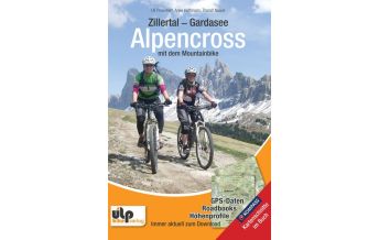 Radfernwege Europa Zillertal - Gardasee - Alpencross mit dem Mountainbike Ulp GmbH