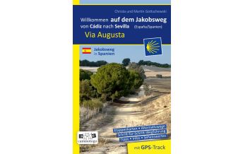 Weitwandern Jakobsweg Via Augusta – Andalusien: von Cádiz nach Sevilla Gottschewski-Verlag