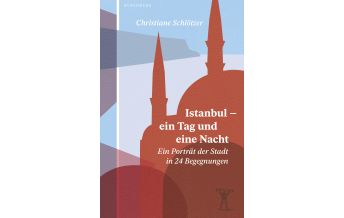 Travel Guides Turkey Istanbul – ein Tag und eine Nacht Berenberg Verlag