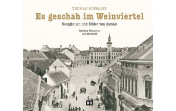 Illustrated Books Es geschah im Weinviertel Edition Winkler-Hermaden