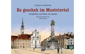 Bildbände Es geschah im Mostviertel Edition Winkler-Hermaden