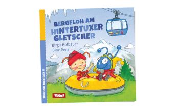 Kinderbücher und Spiele Bergfloh am Hintertuxer Gletscher Bergfloh Verlag