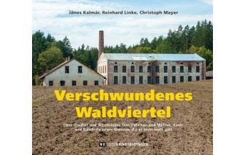 Verschwundenes Waldviertel Edition Winkler-Hermaden