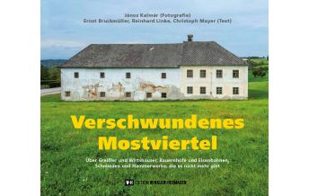 Bildbände Verschwundenes Mostviertel Edition Winkler-Hermaden