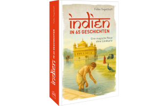 Reiseführer Indien Indien in 65 Geschichten Frederking & Thaler Verlag GmbH