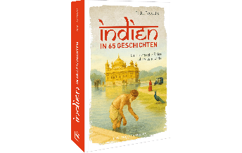 Reiseführer Indien Indien in 65 Geschichten Frederking & Thaler Verlag GmbH