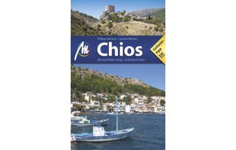 Travel Guides Greece Chios, Reiseführer Michael Müller Verlag GmbH.