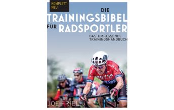 Cycling Skills and Maintenance Die Trainingsbibel für Radsportler Covadonga Verlag